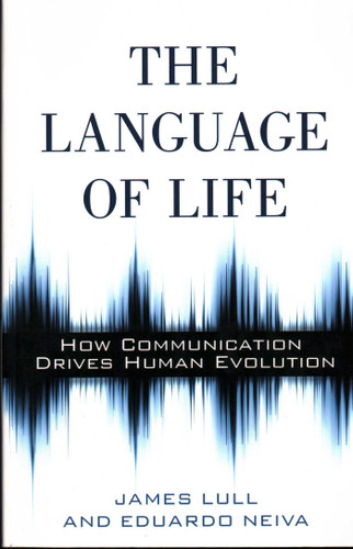 Language of Life: How Communication Drives Human Evolution book cover by James Lull, Eduardo Neiva