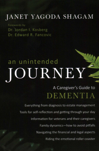 Unintended Journey: A Caregiver's Guide to Dementia book cover by Janet Yagoda Shagam
