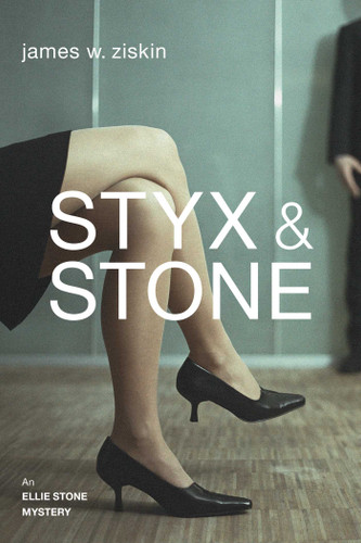 Styx & Stone: An Ellie Stone Mystery (Ellie Stone Mysteries) book cover by James W. Ziskin