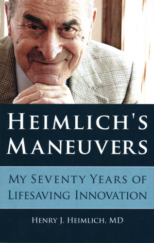 Heimlich's Maneuvers: My Seventy Years of Lifesaving Innovation book cover by Henry J. Heimlich