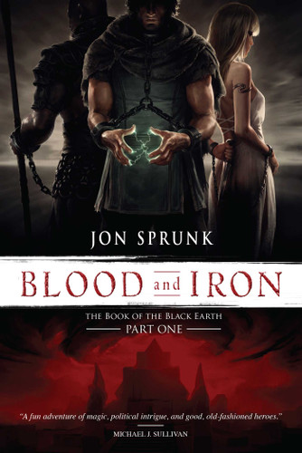 Blood and Iron (The Book of the Black Earth) book cover by Jon Sprunk