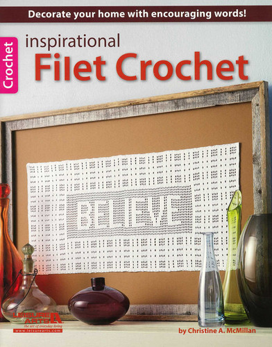 Inspirational Filet Crochet: Decorate Your Home With Encouraging Words! book cover by Pam McMahon