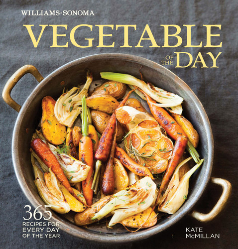 Vegetable of the Day (Williams-Sonoma): 365 Recipes for Every Day of the Year book cover by Kate McMillan