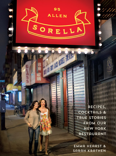 Sorella: Recipes, cocktails & true stories from our New York restaurant book cover by Emma Hearst, Sarah Krathen