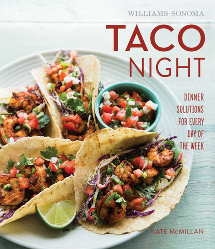 Taco Night (Williams-Sonoma) book cover by Kate McMillan