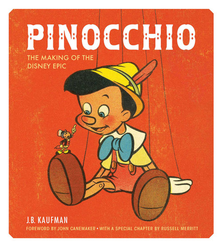 Pinocchio: The Making of the Disney Epic book cover by J.B. Kaufman