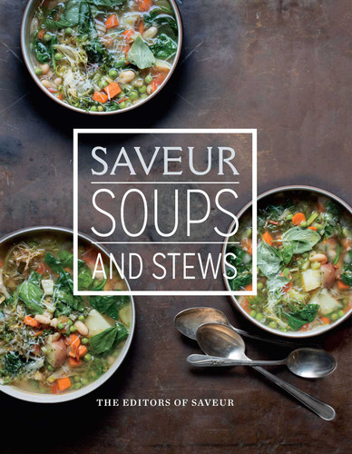 Saveur: Soups & Stews book cover by The Editors of Saveur