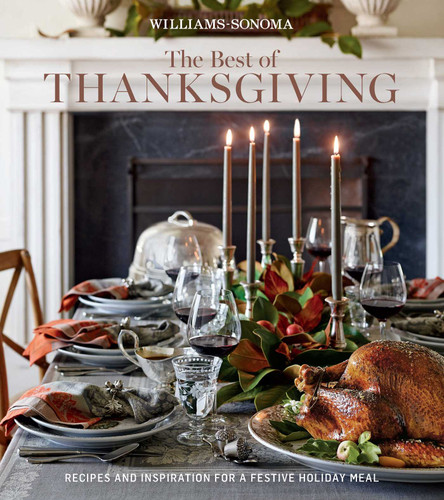 The Best of Thanksgiving (Williams-Sonoma): Recipes and Inspiration for a Festive Holiday Meal book cover by Williams Sonoma