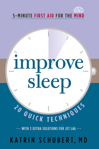 Improve Sleep: 20 Quick Techniques (5-Minute First Aid for the Mind) book cover by Katrin Schubert