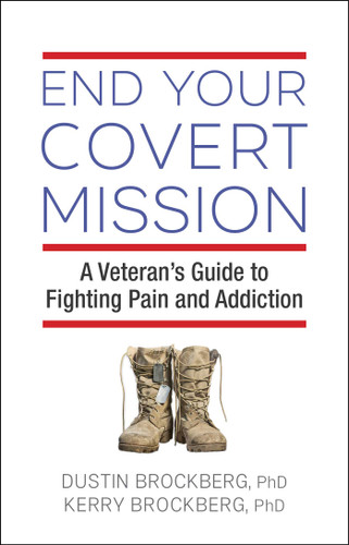 End Your Covert Mission: A Veteran's Guide to Fighting Pain and Addiction book cover by Dustin Brockberg, Kerry Brockberg