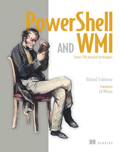 PowerShell and WMI: Covers 150 Practical Techniques book cover by Richard Siddaway