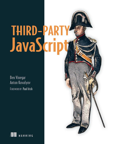 Third-Party JavaScript book cover by Ben Vinegar, Anton Kovalyov