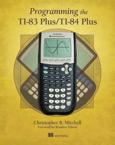 Programming the TI-83 Plus/TI-84 Plus book cover by Christopher Mitchell
