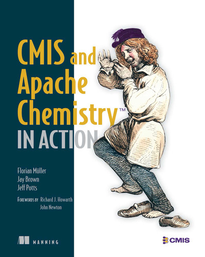 CMIS and Apache Chemistry in Action book cover by Florian Müller, Jay Brown, Jeff Potts