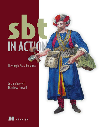 sbt in Action: The simple Scala build tool book cover by Josh Suereth, Matthew Farwell