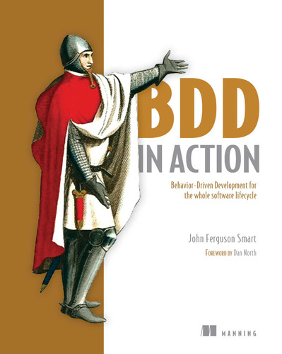BDD in Action: Behavior-driven development for the whole software lifecycle book cover by John Ferguson Smart