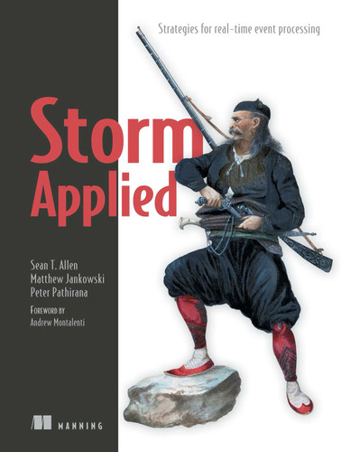 Storm Applied: Strategies for real-time event processing book cover by Sean T. Allen, Matthew Jankowski, Peter Pathirana