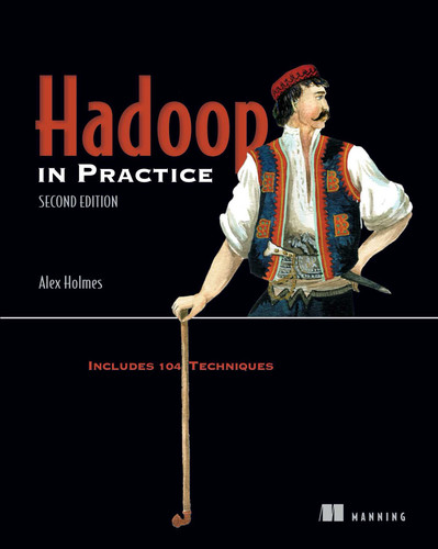 Hadoop in Practice: Includes 104 Techniques book cover by Alex Holmes