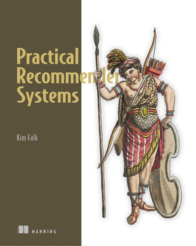Practical Recommender Systems book cover by Kim Falk
