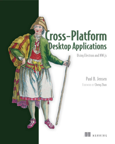 Cross-Platform Desktop Applications: Using Node, Electron, and NW.js book cover by Paul Jensen
