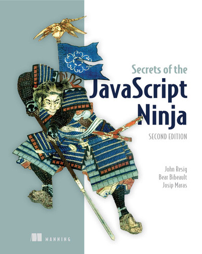 Secrets of the JavaScript Ninja book cover by John Resig, Bear Bibeault, Josip Maras