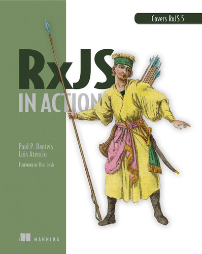 RxJS in Action book cover by Paul P. Daniels, Luis Atencio