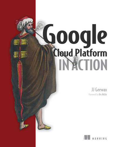 Google Cloud Platform in Action book cover by JJ Geewax
