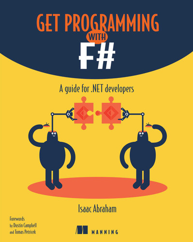 Get Programming with F#: A guide for .NET developers book cover by Isaac Abraham