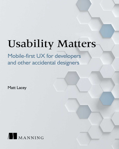 Usability Matters: Practical UX for Developers and other Accidental Designers book cover by Matt Lacey