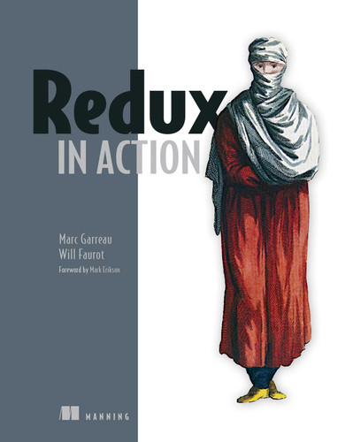 Redux in Action book cover by Marc Garreau, Will Faurot