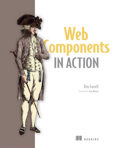 Web Components in Action book cover by Ben Farrell