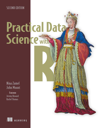 Practical Data Science with R, Second Edition book cover by Nina Zumel, John Mount