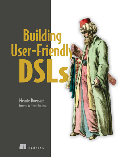 Building User-Friendly DSLs book cover by Meinte Boersma