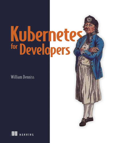 Kubernetes for Developers book cover by William Denniss