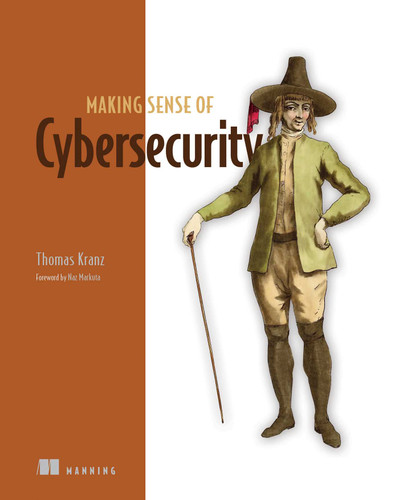 Making Sense of Cybersecurity book cover by Thomas Kranz