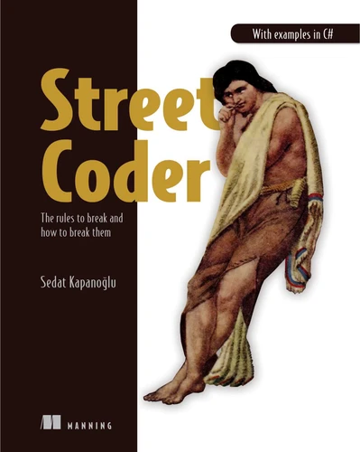 Street Coder: The rules to break and how to break them book cover by Sedat Kapanoglu