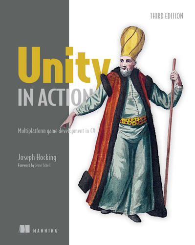 Unity in Action, Third Edition: Multiplatform game development in C# book cover by Joe Hocking
