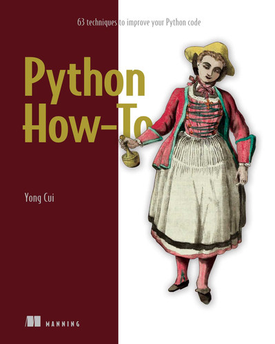 Python How-To: 63 techniques to improve your Python code book cover by Yong Cui