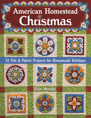 American Homestead Christmas: 21 Felt & Fabric Projects for Homemade Holidays book cover by Ellen Murphy