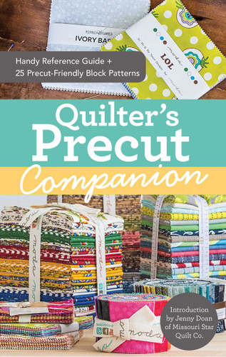 Quilter's Precut Companion: Handy Reference Guide + 25 Precut-Friendly Block Patterns (Reference Guide) book cover by C&T Publishing
