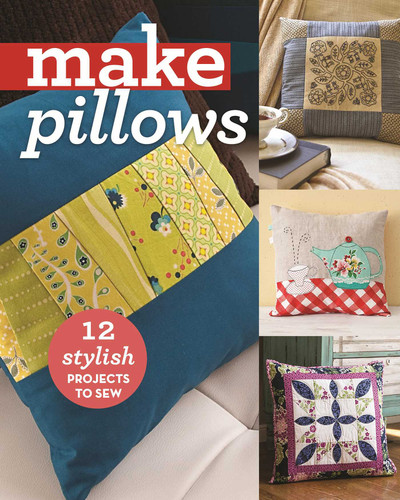 Make Pillows: 12 Stylish Projects to Sew (Make) book cover by C&T Publishing