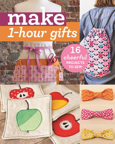 Make 1-Hour Gifts: 16 Cheerful Projects to Sew (Make) book cover by C&T Publishing