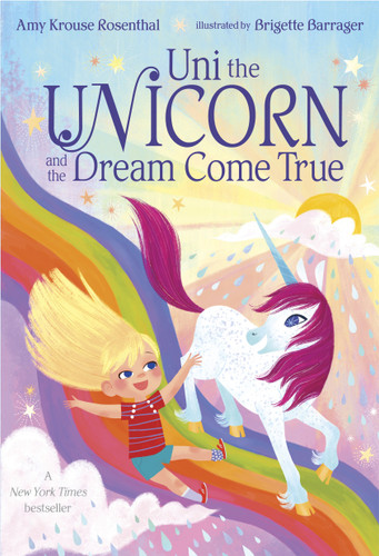 Uni the Unicorn and the Dream Come True (Uni the Unicorn) book cover by Amy Krouse Rosenthal