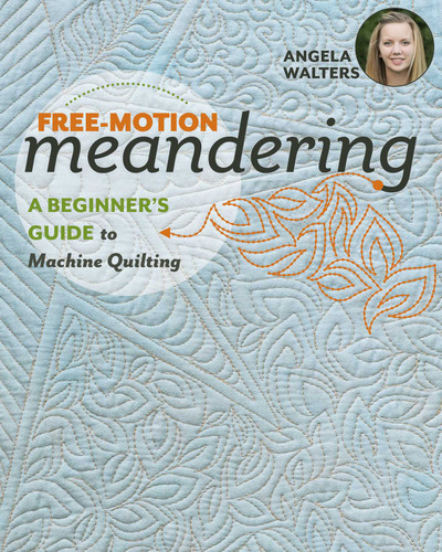 Free-Motion Meandering„A Beginner's Guide to Machine Quilting book cover by Angela Walters