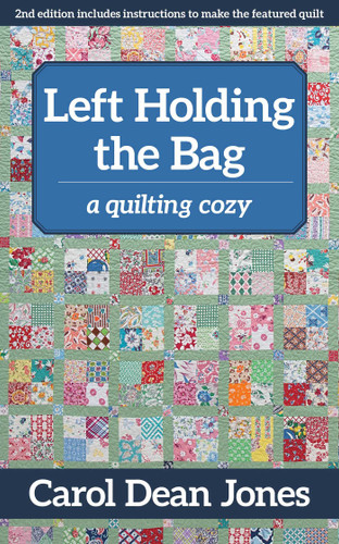 Left Holding the Bag: A Quilting Cozy (A Quilting Cozy) book cover by Carol Dean Jones