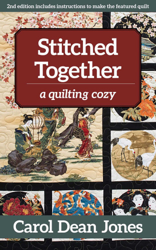 Stitched Together: A Quilting Cozy (A Quilting Cozy) book cover by Carol Dean Jones