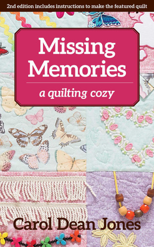 Missing Memories: A Quilting Cozy (A Quilting Cozy) book cover by Carol Dean Jones