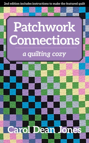 Patchwork Connections: A Quilting Cozy (A Quilting Cozy) book cover by Carol Dean Jones