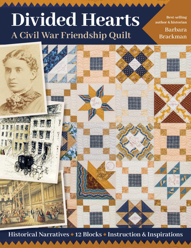 Divided Hearts, A Civil War Friendship Quilt: Historical Narratives, 12 Blocks, Instruction & Inspirations book cover by Barbara Brackman