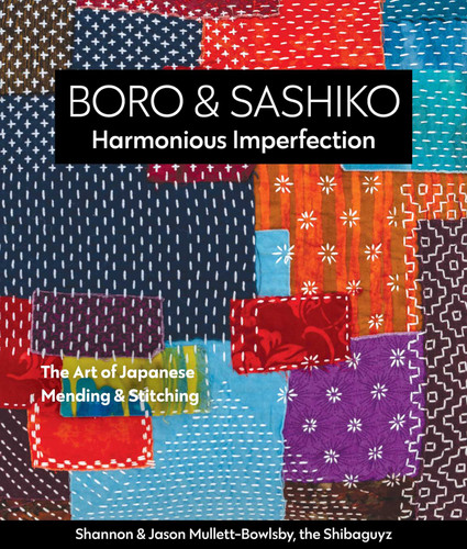Boro & Sashiko, Harmonious Imperfection: The Art of Japanese Mending & Stitching book cover by Shannon Leigh Roudhán, Jason Bowlsby
